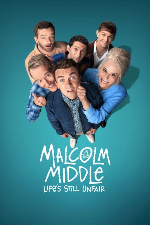 An extreme close-up, vertical shot taken from directly above a crowd of six people, all looking straight up at the camera. At the center is Frankie Muniz, his face slightly distorted by the lens, with a woman (Jane Kaczmarek) to his right. Surrounding them are other family members (Bryan Cranston, and the other sons) smiling or with expressive faces. The white text "MALCOLM IN THE MIDDLE" is above "Life's Still Unfair" at the bottom center, in a distressed, handwritten-style font. The entire group is against a solid, deep teal background.
