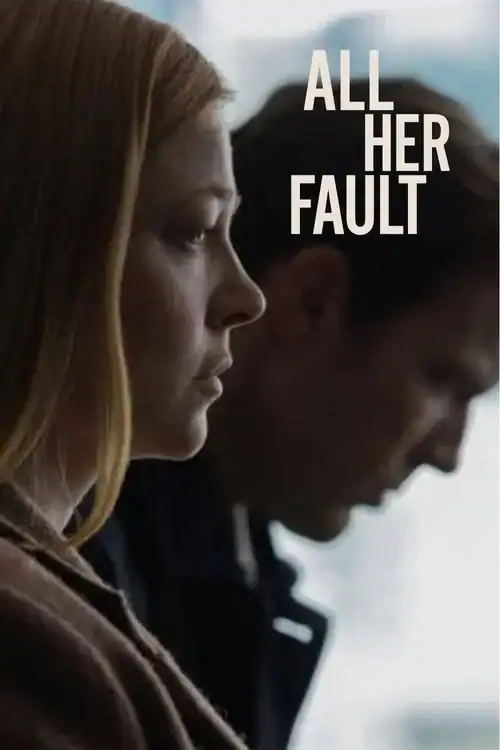 A close-up promotional still from 'All Her Fault,' showing Sarah Snook and Jake Lacy in profile, both with serious, strained expressions. Snook is in sharp focus, while Lacy is slightly blurred in the background. The title 'ALL HER FAULT' is overlaid in the top right in large, bold, cream-colored text.