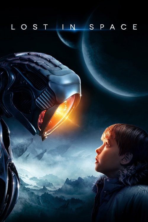 Lost in Space poster showing a young boy facing a large robot against a dark sci-fi landscape with planets in the background.