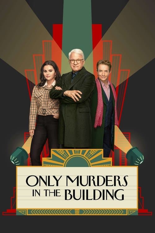 Art Deco style poster for Only Murders in the Building featuring Selena Gomez, Steve Martin, and Martin Short standing together under a spotlight.