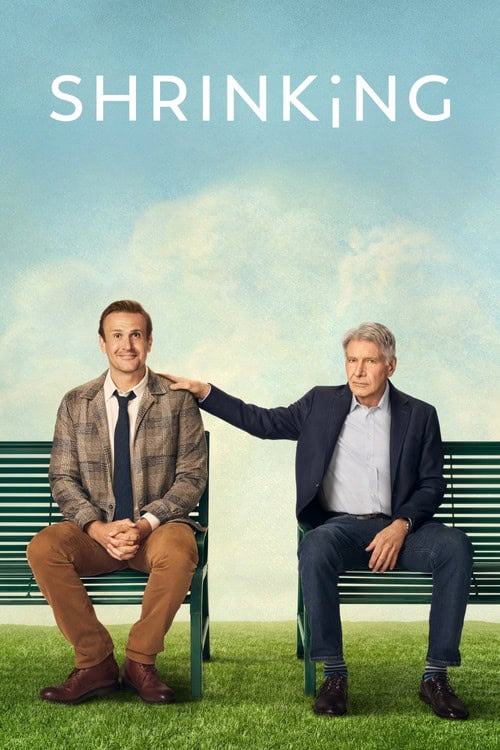 Poster for the show Shrinking featuring Jason Segel and Harrison Ford sitting side-by-side on a green park bench against a soft blue sky.