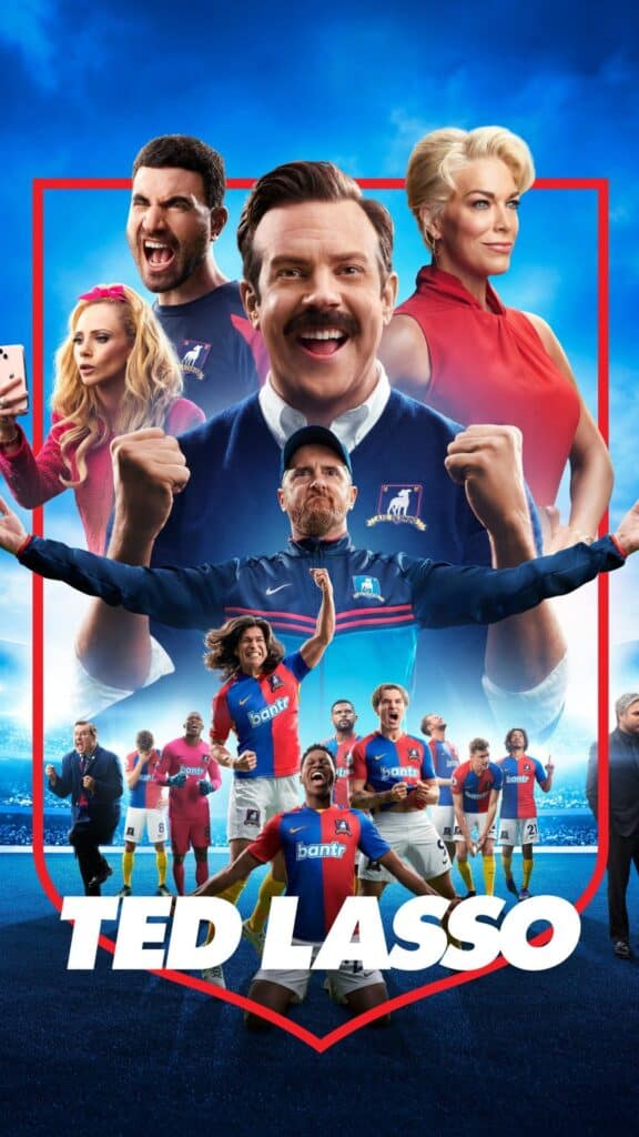 Ted Lasso ensemble cast poster featuring the AFC Richmond team, coaches, and staff celebrating on a soccer field in a bright, upbeat sports comedy style.