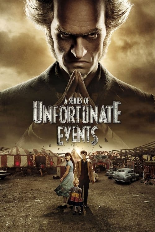 Poster for A Series of Unfortunate Events showing a stern man in the foreground and three children standing in a bleak carnival setting.