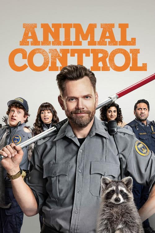 oel McHale as Frank Shaw holding a capture pole in the foreground with his team of animal control officers and a raccoon behind him against a white background.