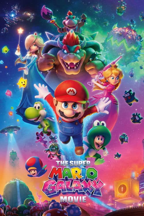 A promotional poster for "The Super Mario Galaxy Movie" shows Mario flying forward in space with a look of determination. To his left, Rosalina holds her wand, and Yoshi floats below her. To his right, Peach wields a pink umbrella, and a figure in a frog suit flies below her. Behind them are larger-than-life images of Bowser and Bowser Jr., along with various stars, planets, and UFOs in a nebula of colors. The title logo is at the bottom.