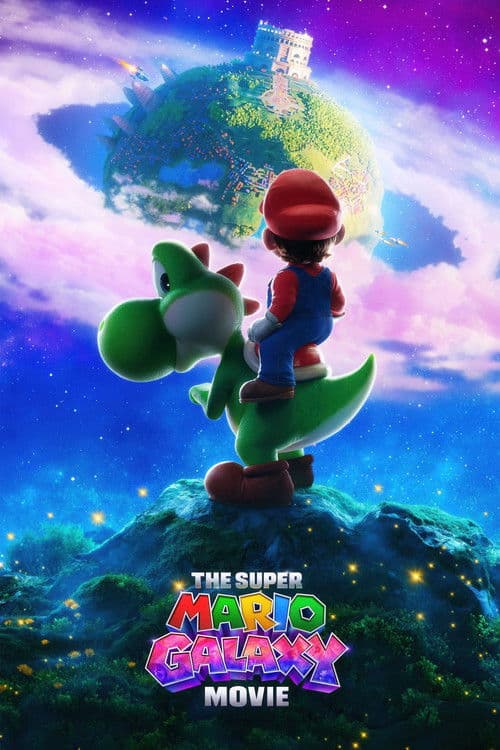 A promotional poster for "The Super Mario Galaxy Movie" depicts Mario, viewed from behind, sitting on Yoshi. Yoshi is perched on a green, glowing rock formation on a grassy planet, looking toward a larger, detailed, Earth-like planet with a castle. The sky is a gradient of blue and purple with glowing clouds and tiny space ships. The title logo is at the bottom.