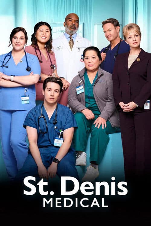 A vertical promotional poster for the TV show St. Denis Medical. Six diverse cast members, including characters played by Allison Tolman and Wendi McLendon-Covey, are grouped against a light teal background. Two people, including one in bright blue scrubs with a stethoscope, are sitting in the front, while the others, in various colored scrubs and professional attire, stand behind them. All wear hospital ID badges. The white "St. Denis MEDICAL" logo is at the bottom.