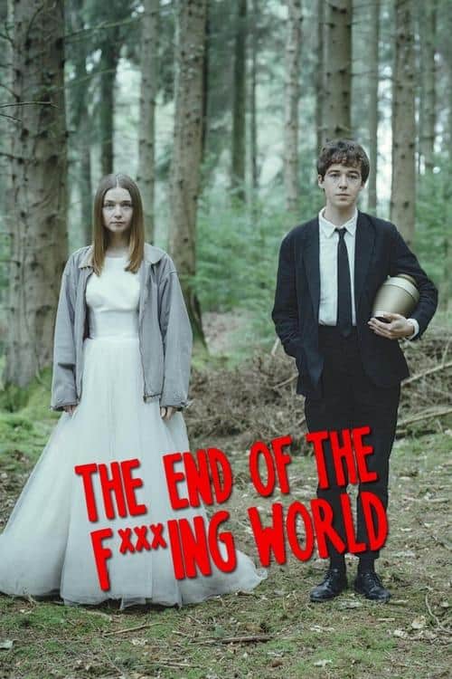 Poster for The End of the Fing World showing a teenage boy in a suit and a girl in a white dress standing in a forest.