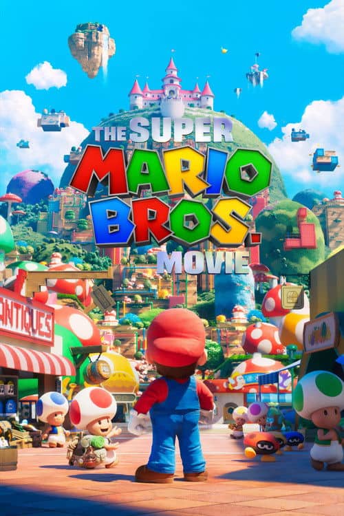 The official movie poster for The Super Mario Bros. Movie (2023), showing Mario standing in Toad Town looking toward Peach's Castle. This film is the perfect prequel to watch before or after seeing movies like The Super Mario Galaxy Movie.