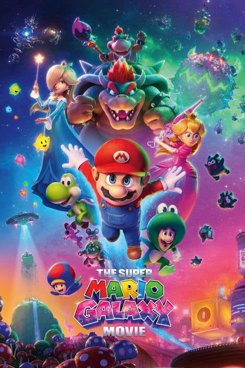 A dynamic movie poster showing a joyful Mario with outstretched arms floating in space, surrounded by key characters and elements. To his left is Princess Rosalina with a wand; above him is Bowser. The background is a dense collection of planets, stars, power-ups, and other characters, all under a bright star-filled sky. The title "THE SUPER MARIO GALAXY MOVIE" is central.