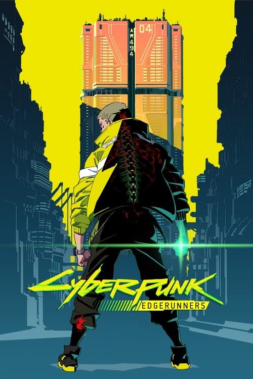 The highly stylized official poster for the Netflix anime 'Cyberpunk: Edgerunners.' The graphic features a central character with a glowing spinal column walking through a vertical megacity structure, all rendered in bright yellow, deep teal, and hot pink. This neon adrenaline rush is a 'Must Watch.'