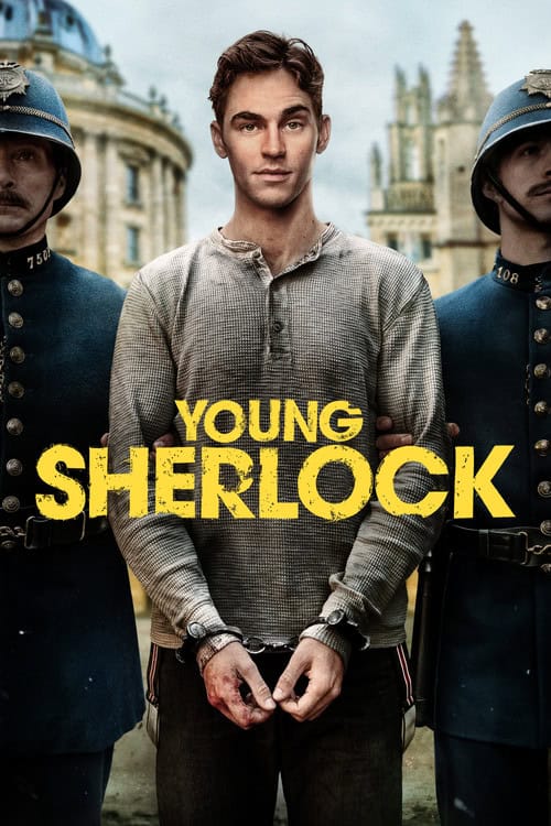 A vertical series poster for "Young Sherlock" with the show’s title in yellow letters across the center. The image features Young Sherlock, in handcuffs, being escorted by two police officers in bobby hats, with a blurred classical dome and gothic towers in the background, signaling his status as a suspect.