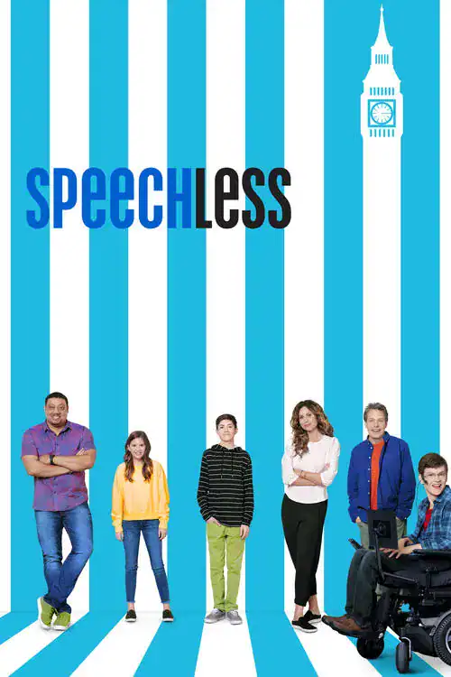 Promotional poster for the ABC sitcom Speechless. Against a background of vertical light-blue and white stripes, the five main DiMeo family members stand in a line. From left: Jimmy (John Ross Bowie) in a maroon shirt with arms crossed; Maya (Minnie Driver) in a white top; and two of the three children. JJ DiMeo (Micah Fowler), who has cerebral palsy, is in a black power wheelchair on the far right, holding a tablet and wearing a blue jacket. An outline of the Big Ben clock tower is visible in the top right, with "Speechless" in blue letters above the cast.